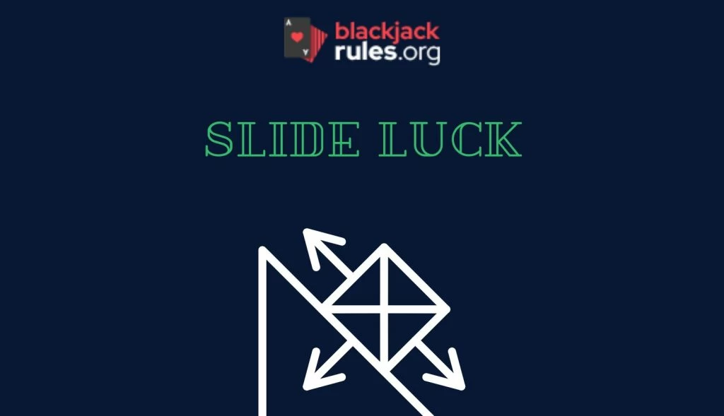 “Slide Luck” in Blackjack