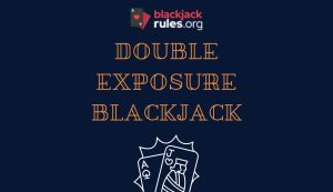 Double Exposure Blackjack